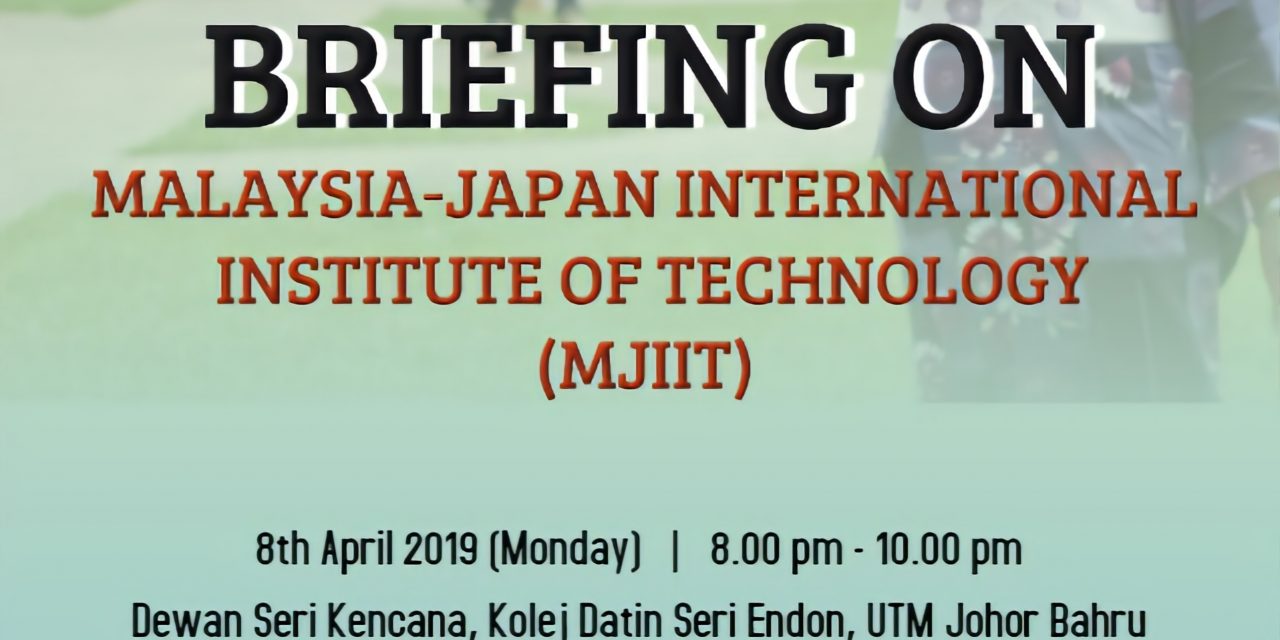 Briefing on Malaysia-Japan International Institute of Technology (MJIT)