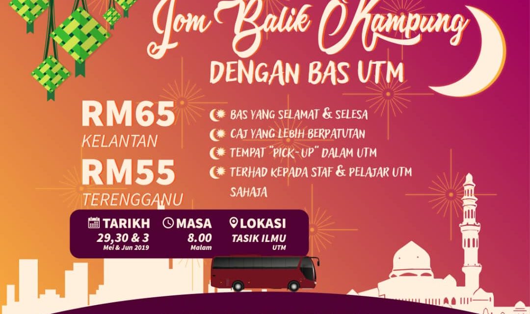 JOM BALIK KAMPUNG DENGAN BAS UTM