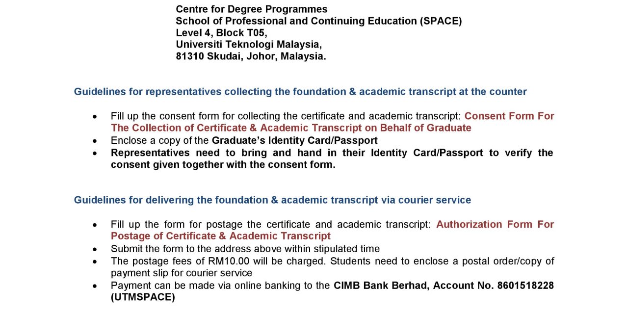 GUIDELINES FOR COLLECTING THE CERTIFICATE AND ACADEMIC TRANSCRIPT (FOUNDATION PROGRAMME UTM SESSION 2018/2019)