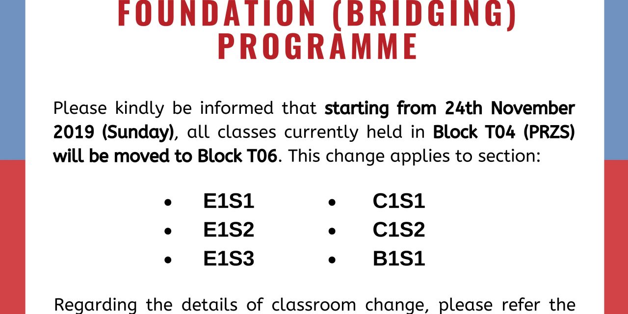 CLASSROOM CHANGE FOR FACULTY FOUNDATION (BRIDGING) PROGRAMME