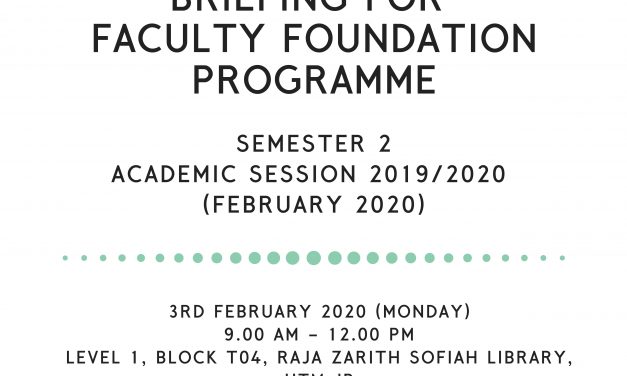 Briefing for Faculty Foundation Programme Semester 2, Session 2019/2020