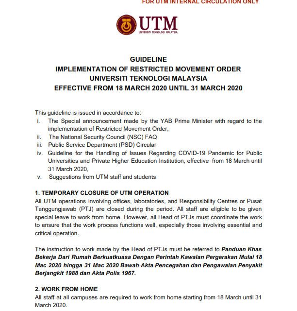 GUIDELINE IMPLEMENTATION OF RESTRICTED MOVEMENT ORDER UNIVERSITI TEKNOLOGI MALAYSIA EFFECTIVE FROM 18 MARCH 2020 UNTIL 31 MARCH 2020