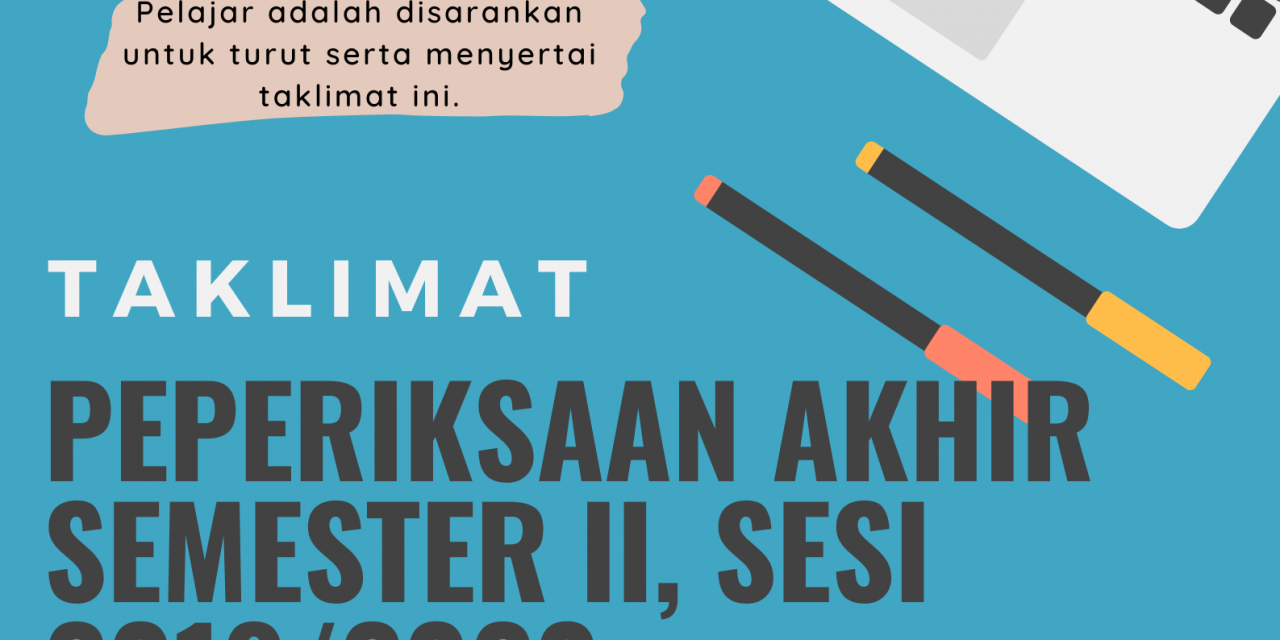 TAKLIMAT KEPADA PELAJAR BAGI PEPERIKSAAN AKHIR PROGRAM IJAZAH SARJANA MUDA (BBA & BGS) SEMESTER II, SESI 2019/2020