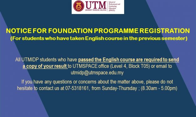 NOTICE FOR FOUNDATION PROGRAMME REGISTRATION (For students who have taken English course in the previous semester)