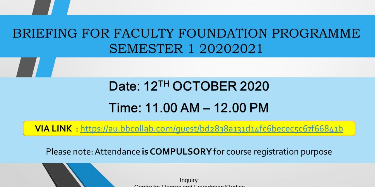 (NEW UPDATE) BRIEFING FOR FACULTY FOUNDATION PROGRAMME (BRIDGING), SEMESTER I SESSION 2020/2021