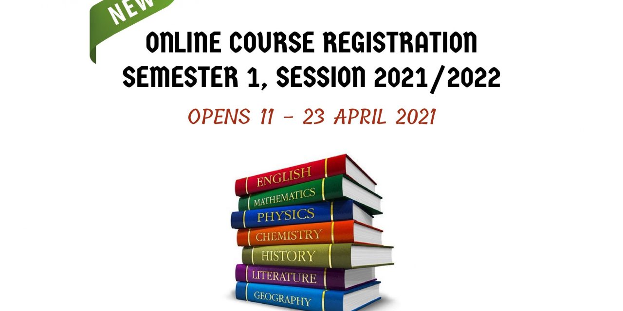 ONLINE COURSE PRE-REGISTRATION SEMESTER 1, SESSION 2021/2022