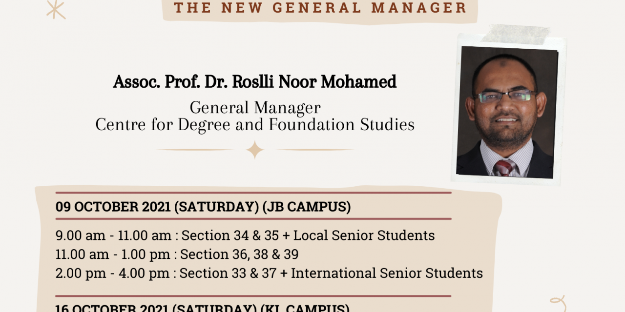 VIRTUAL MEET & GREET THE NEW GENERAL MANAGER OF CENTRE FOR DEGREE  AND FOUNDATION STUDIES