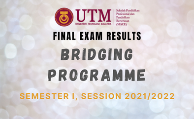 FINAL EXAM RESULTS FOR BRIDGING PROGRAMME, SEMESTER I SESSION 2021/2022