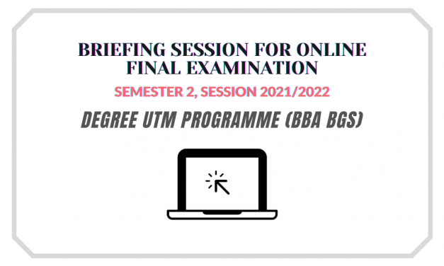 BRIEFING SESSION FOR ONLINE FINAL EXAMINATION SEMESTER 2, SESSION 2021/2022 (BRIDGING PROGRAMME)