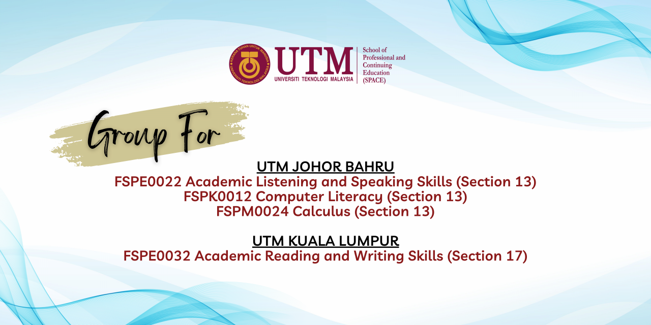 GROUP FOR FSPE0022, FSPK0012 AND FSPM0024 (UTM JB) & FSPE0032 (UTM KL) FOR SEMESTER MAY, 2023/2024 FOUNDATION PROGRAMME