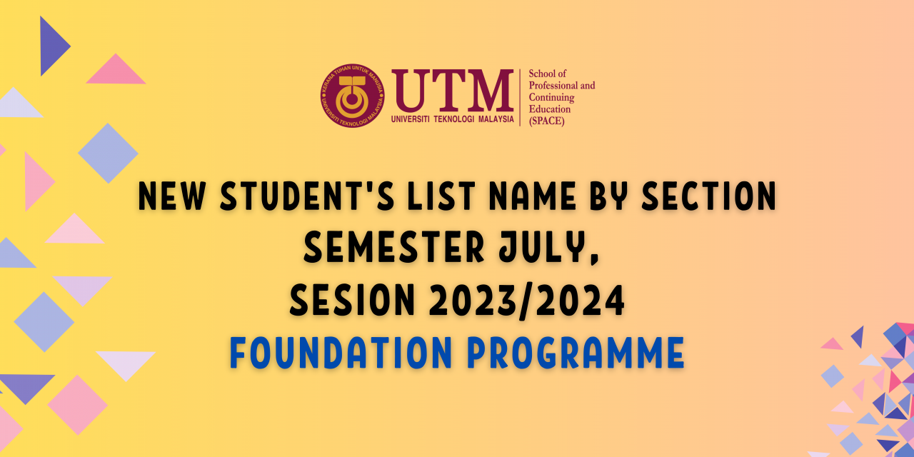 NEW STUDENT’S LIST NAME BY SECTION FOR SEMESTER JULY, SESSION 2023/2024