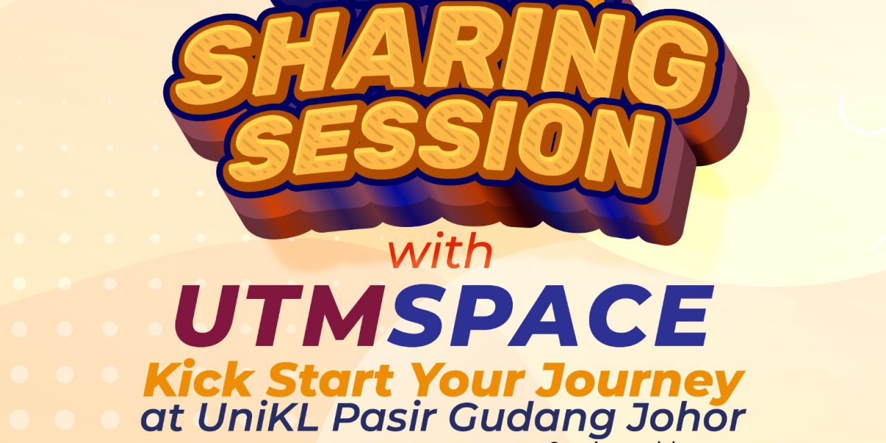 unikl sharing session with utmspace !