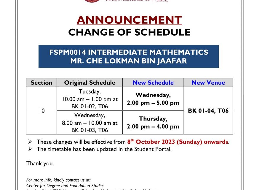 CHANGE OF SCHEDULE FOR SECTION 10 (LECTURER: MR CHE LOKMAN JAAFAR)