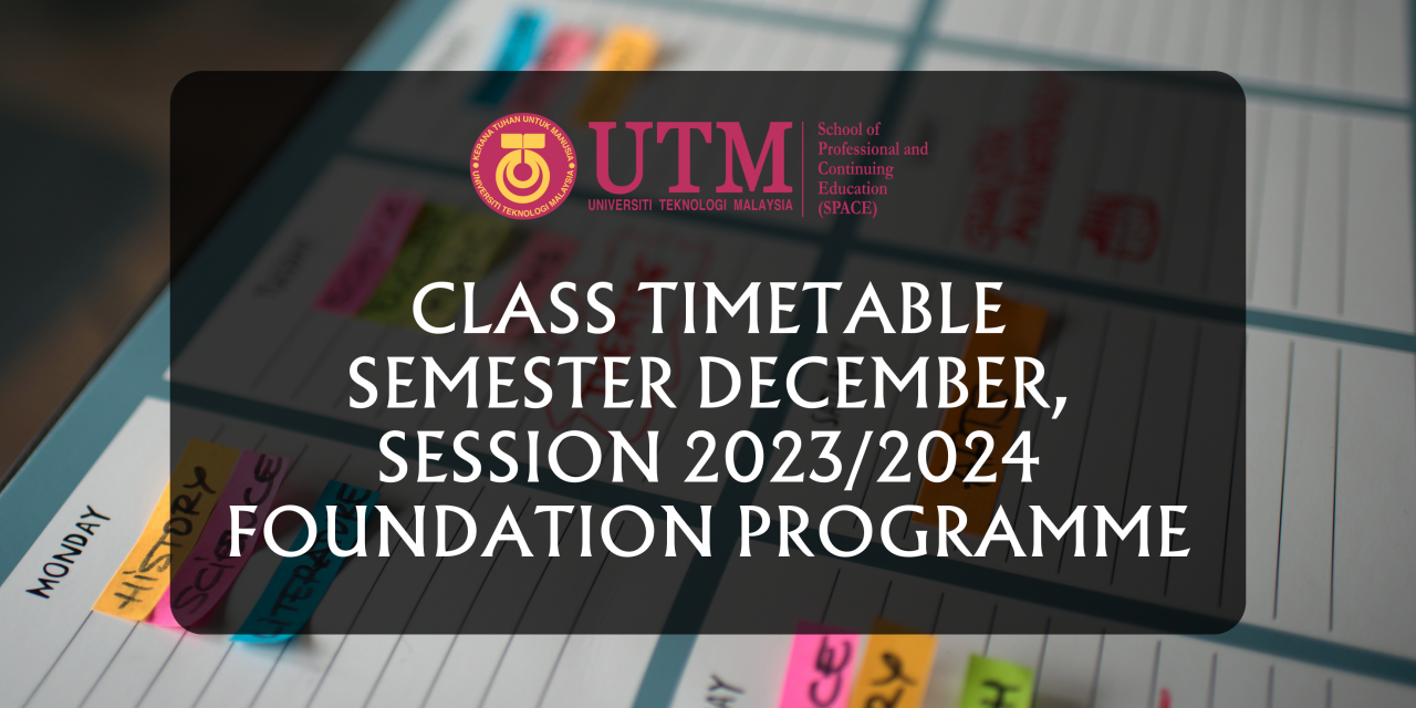 CLASS TIMETABLE BY SECTION FOR FOUNDATION PROGRAMME, SEMESTER DECEMBER SESSION 2023/2024