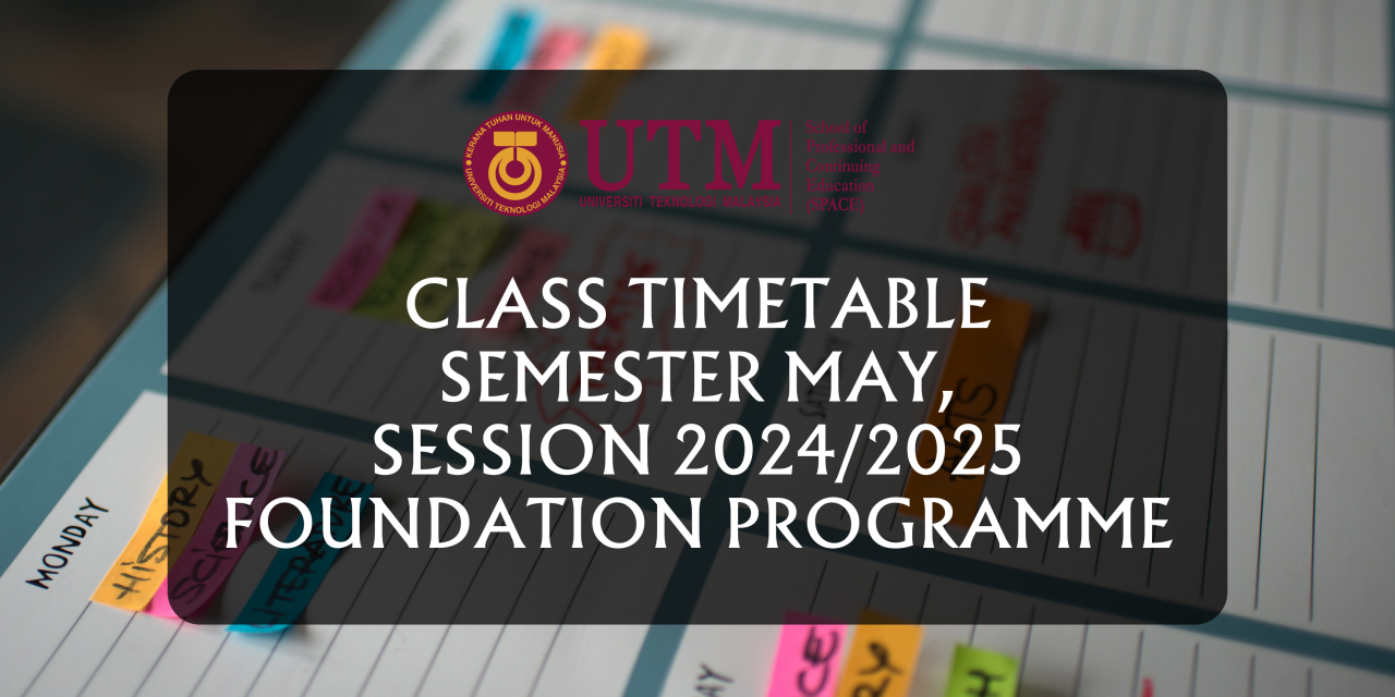 CLASS TIMETABLE BY SECTION FOR FOUNDATION PROGRAMME, SEMESTER MAY SESSION 2024/2025