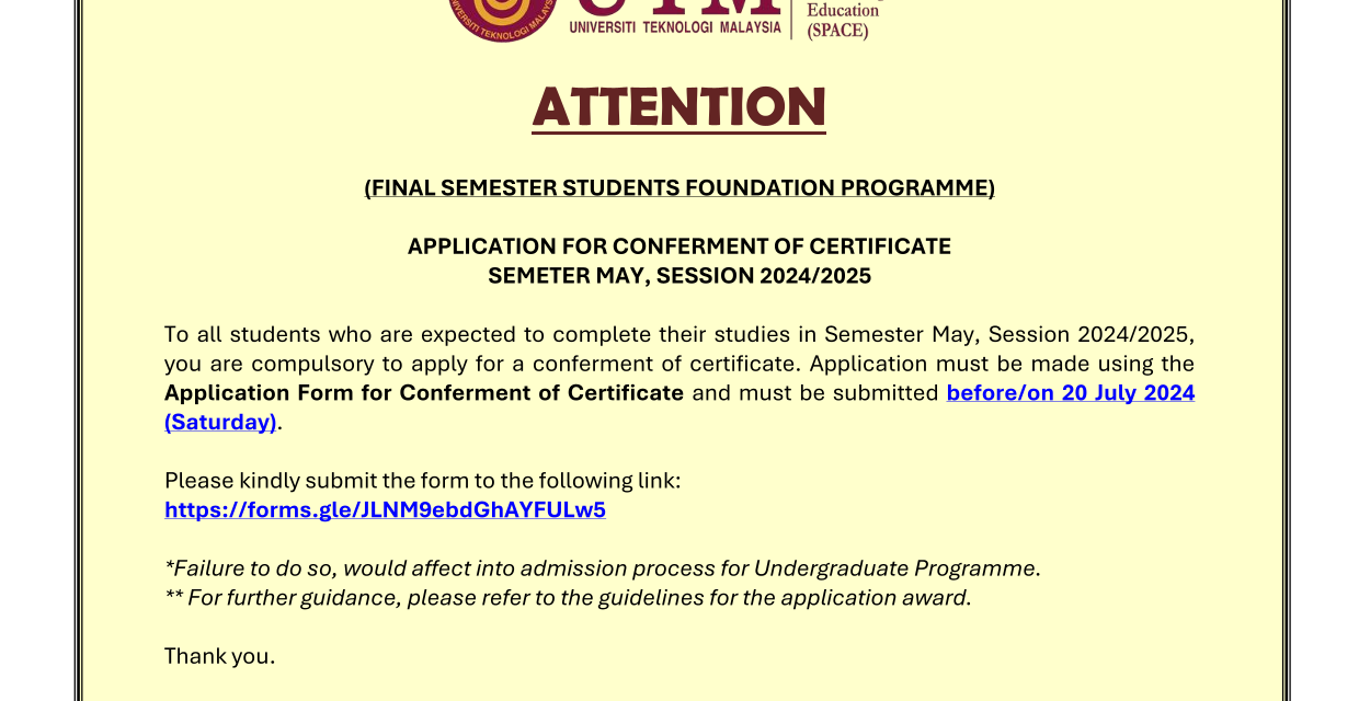 NOTICE ON THE APPLICATION FOR CONFERMENT OF CERTIFICATE SEMESTER MAY, 2024/2025 FOUNDATION PROGRAMME