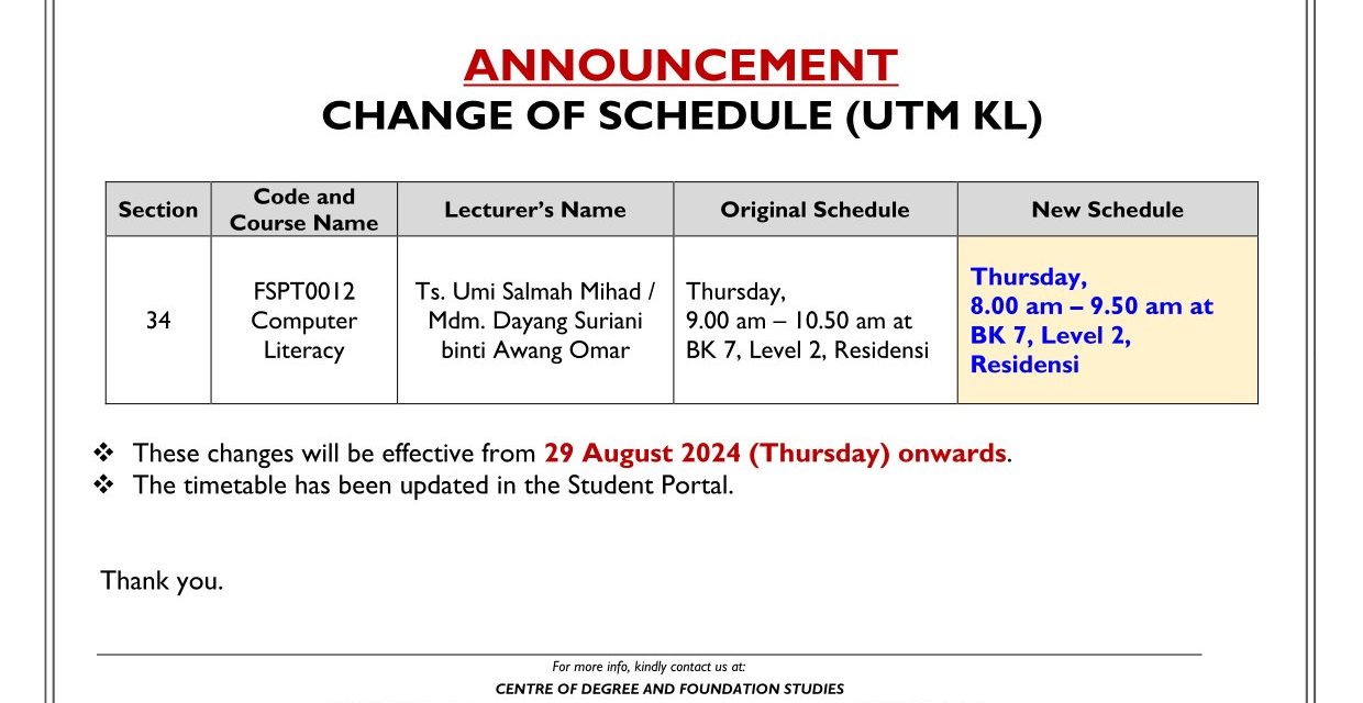 [ANNOUNCEMENT] CHANGE OF SCHEDULE FOR UTM KL (SECTION 34 – FSPT0012)