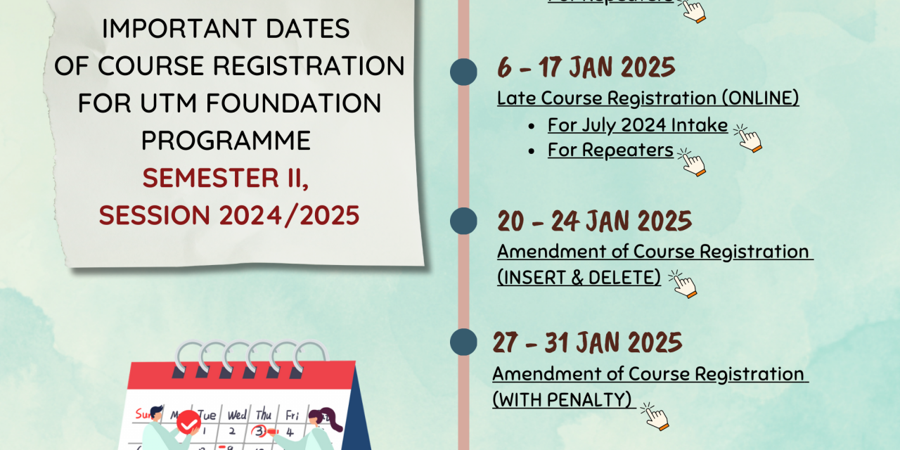 [NEW] ONLINE COURSE REGISTRATION SEMESTER II, SESSION 2024/2025 FOUNDATION PROGRAMME