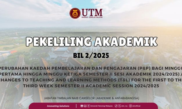 changes to teaching & learning methods (t&l) for the first to third week semester ii academic session 2024/2025 universiti teknologi malaysia