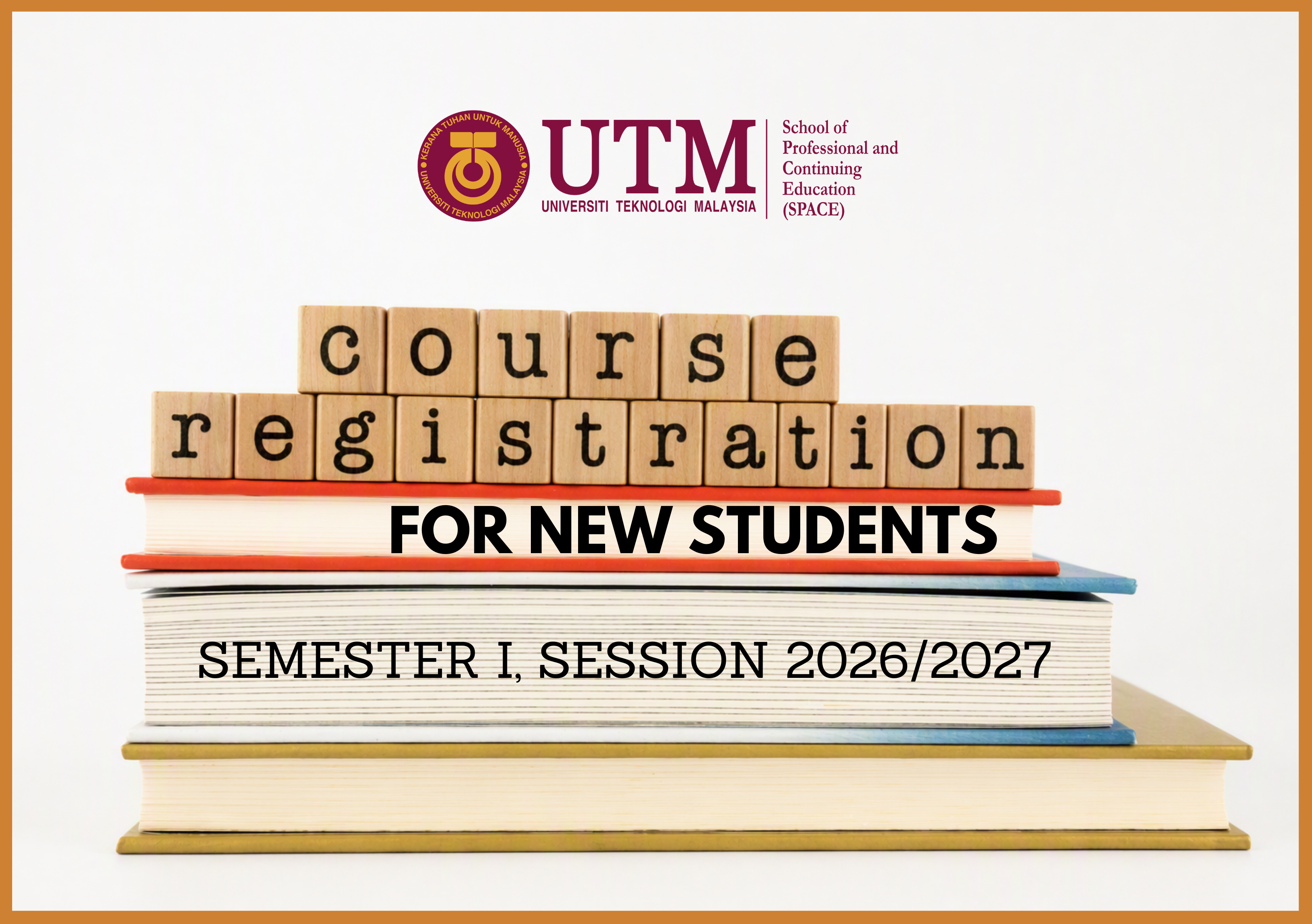 COURSE REGISTRATION FOR NEW STUDENTS SEMESTER I, SESSION 2026/2027 FOUNDATION PROGRAMME